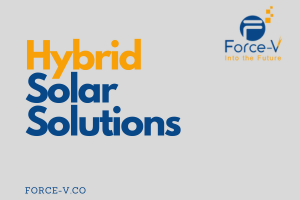 Hybrid Solar Solutions: Power When You Need It Most